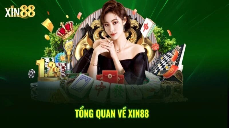 Giới thiệu tổng quan về Xin88