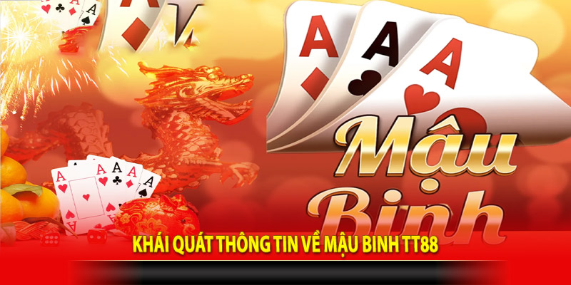 Khái quát thông tin về mậu binh TT88